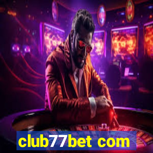 club77bet com