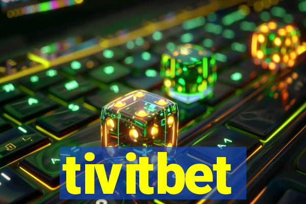 tivitbet