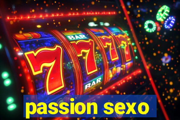 passion sexo