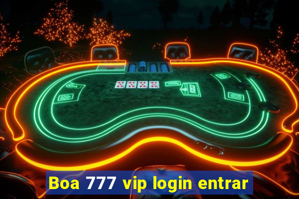 Boa 777 vip login entrar