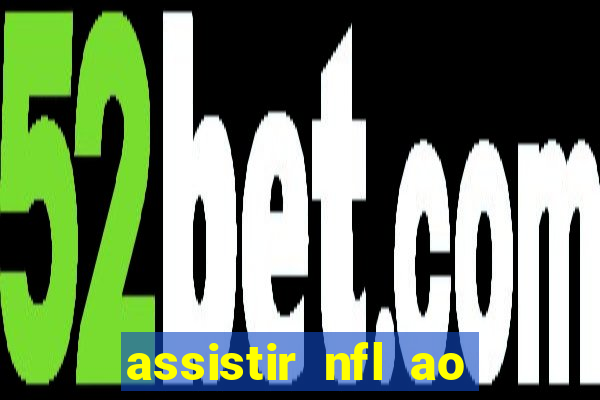 assistir nfl ao vivo gratis