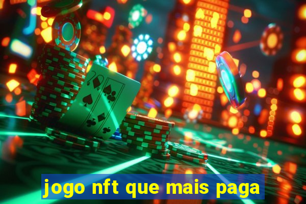 jogo nft que mais paga