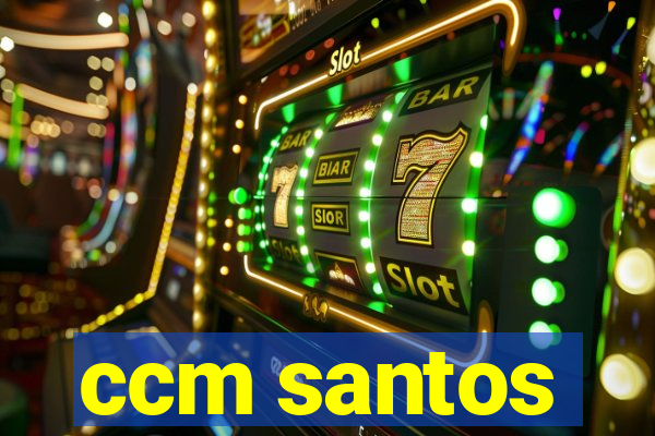 ccm santos