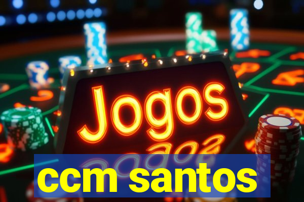 ccm santos