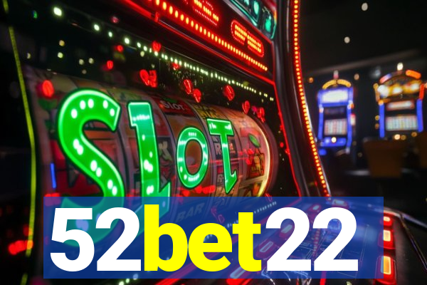 52bet22