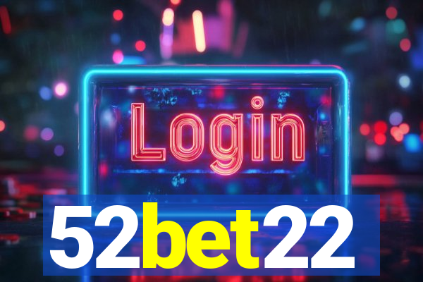 52bet22