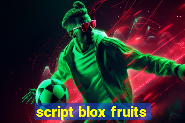 script blox fruits