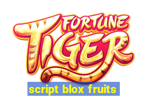 script blox fruits