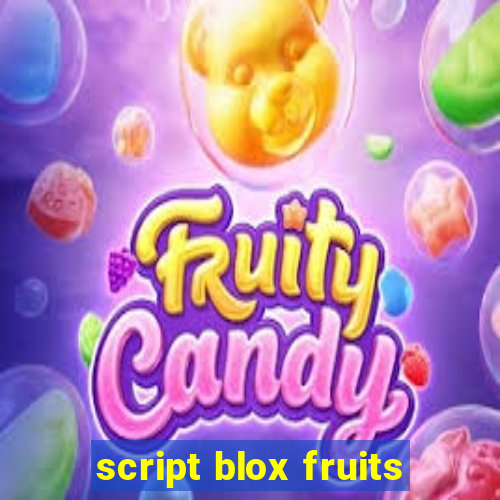 script blox fruits