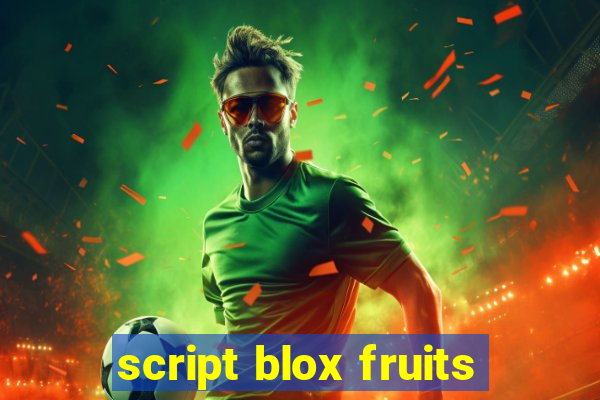 script blox fruits