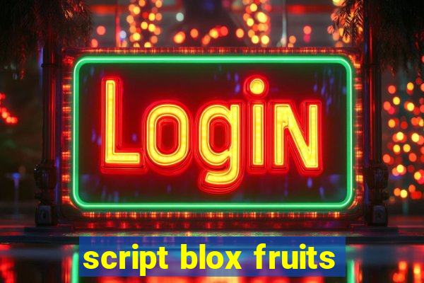 script blox fruits