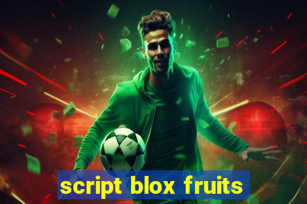 script blox fruits