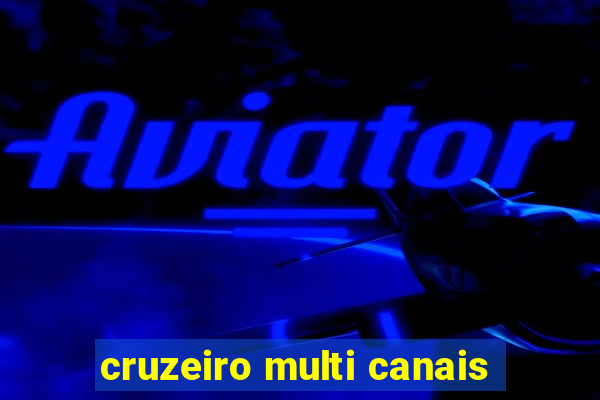 cruzeiro multi canais