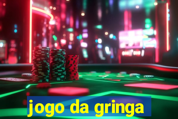 jogo da gringa