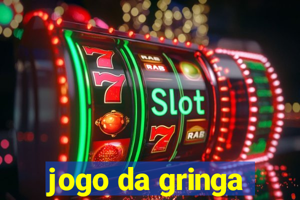 jogo da gringa