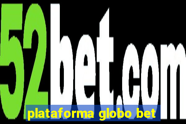 plataforma globo bet