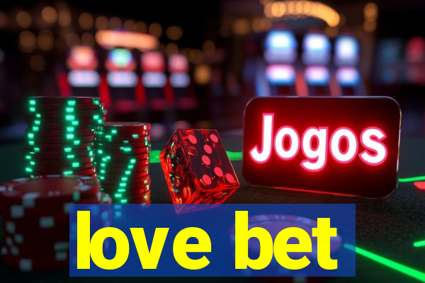 love bet