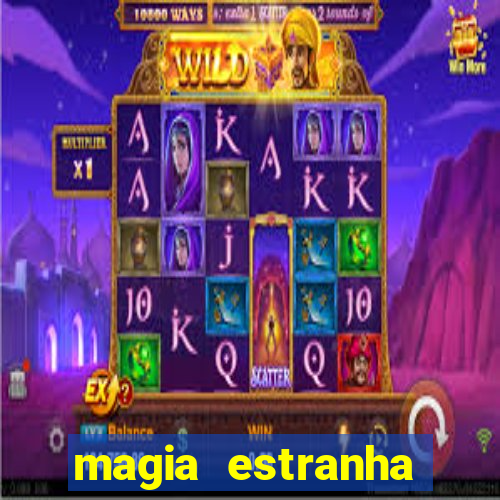 magia estranha filme completo dublado