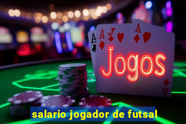 salario jogador de futsal