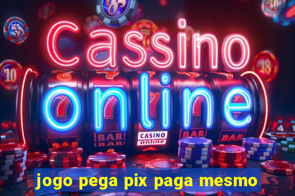 jogo pega pix paga mesmo