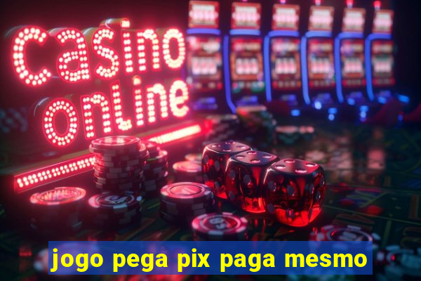 jogo pega pix paga mesmo