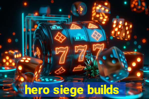 hero siege builds