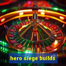 hero siege builds