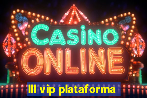 lll vip plataforma