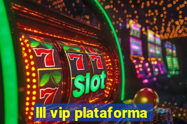 lll vip plataforma