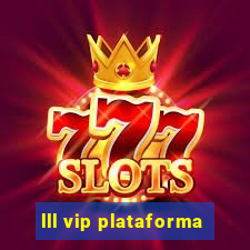 lll vip plataforma