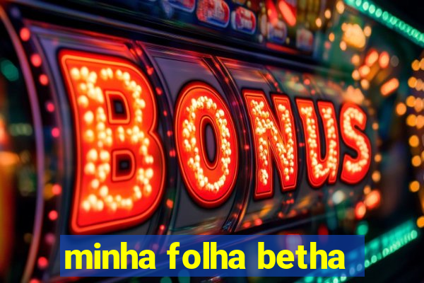 minha folha betha