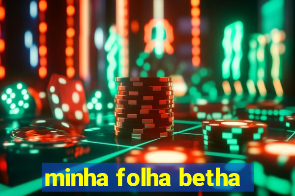 minha folha betha