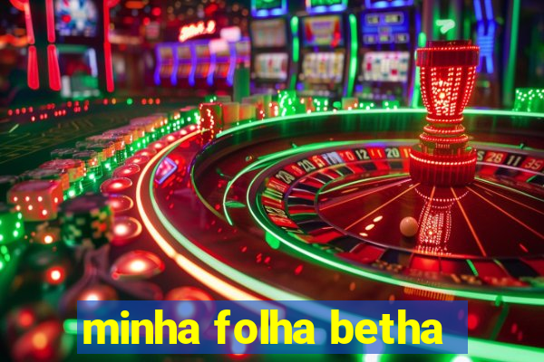 minha folha betha