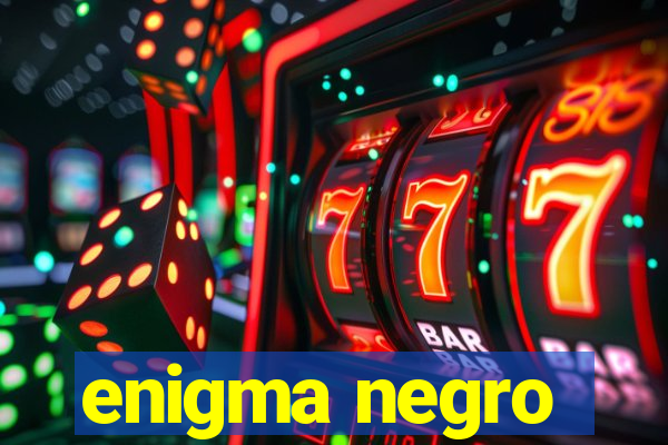 enigma negro