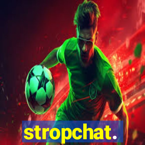 stropchat.