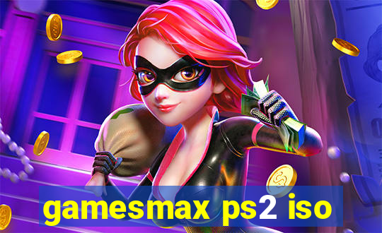 gamesmax ps2 iso