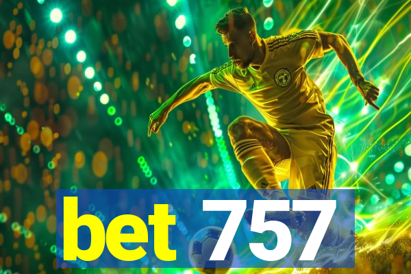 bet 757