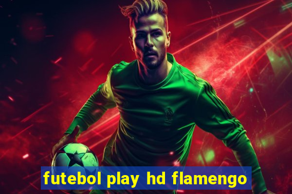 futebol play hd flamengo