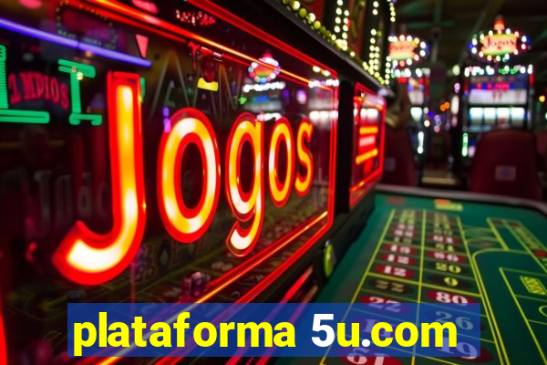 plataforma 5u.com