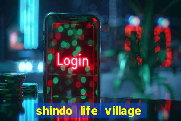 shindo life village blaze private server codes