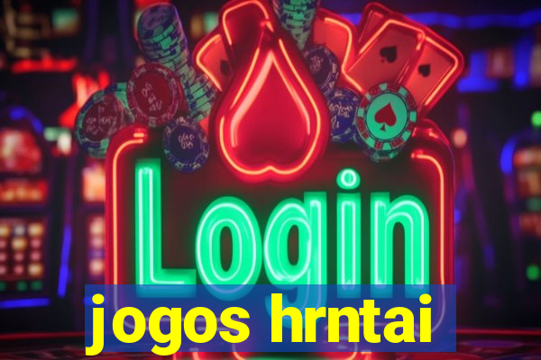 jogos hrntai