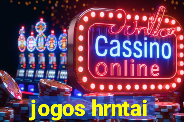 jogos hrntai