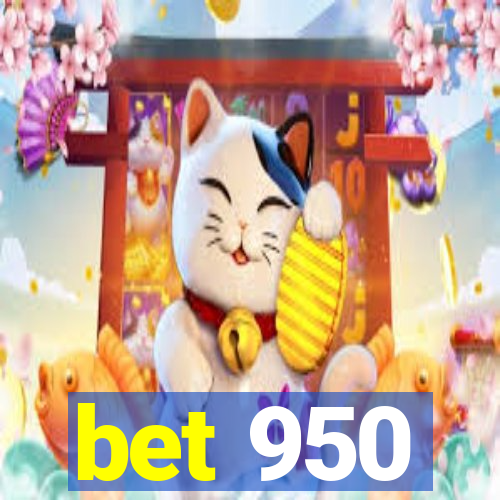 bet 950