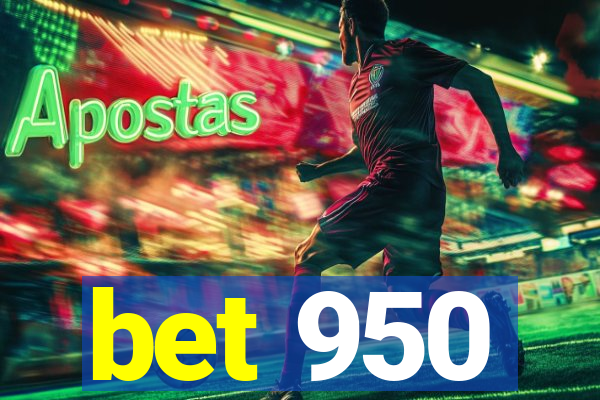 bet 950