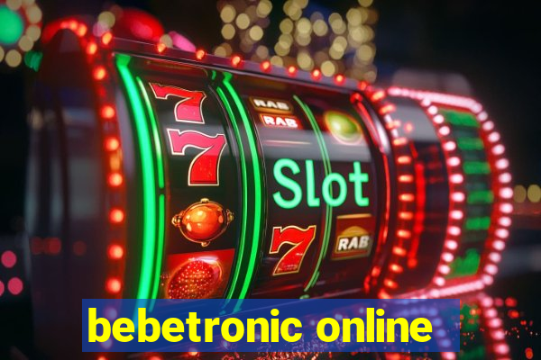 bebetronic online