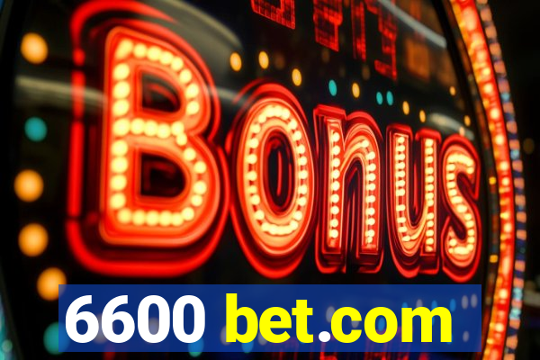 6600 bet.com