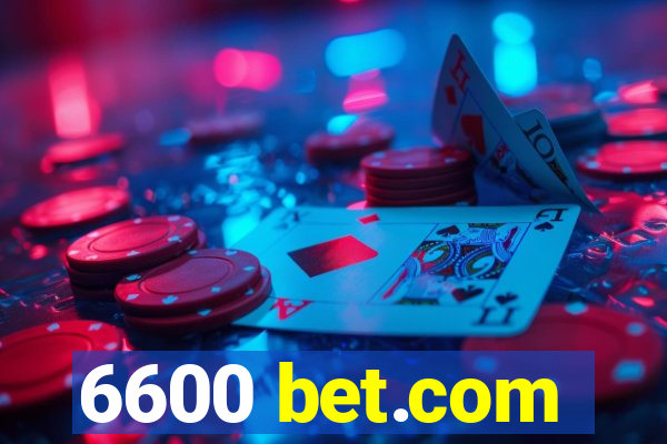 6600 bet.com