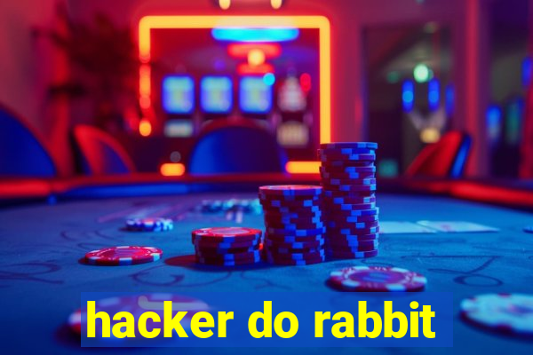 hacker do rabbit