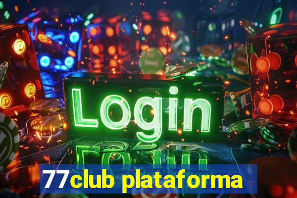 77club plataforma