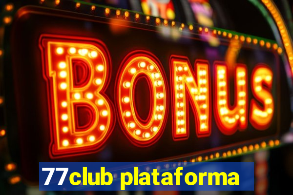 77club plataforma